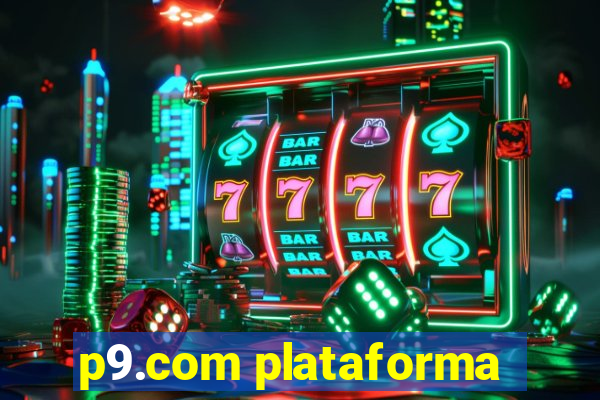 p9.com plataforma